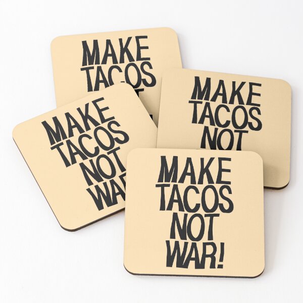 Item preview, Make tacos not war! designed and sold by Daap.