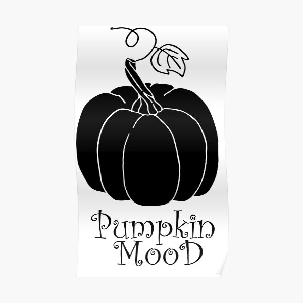 Pumpkin Mode / Mood Poster