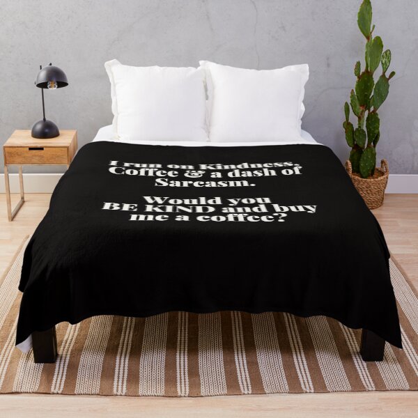 Item preview, I run on Kindness, Coffee & a dash of Sarcasm. Would you BE KIND and buy my a coffee? designed and sold by SunfullyYours.