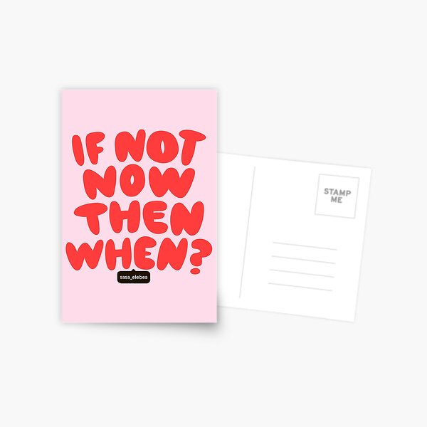 If not now by Sasa Elebea Postcard