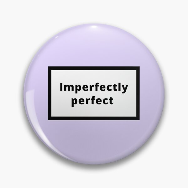 Item preview, Imperfectly perfect designed and sold by Omeris.