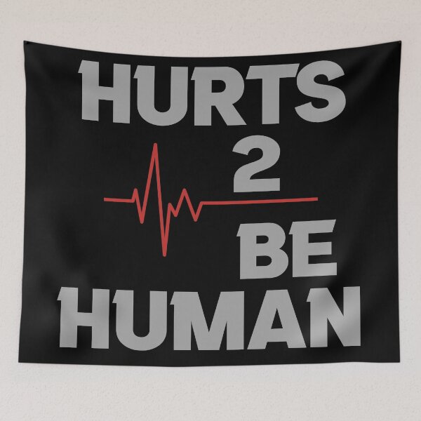 Item preview, Hurts To Be Human designed and sold by Legit Hooligan.
