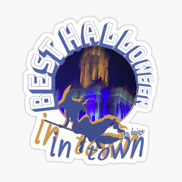 Best Halloween In Town Gift Sayings Sticker