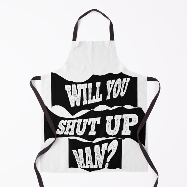 Item preview, Will you shut up? designed and sold by GetThatStuff.