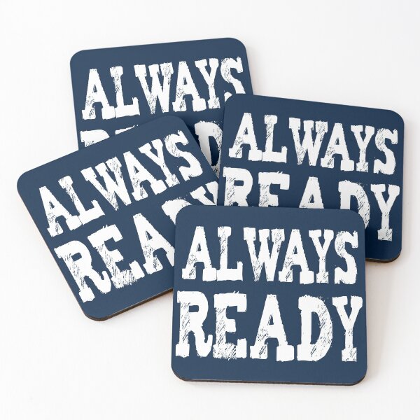 Always ready Coasters (Set of 4)