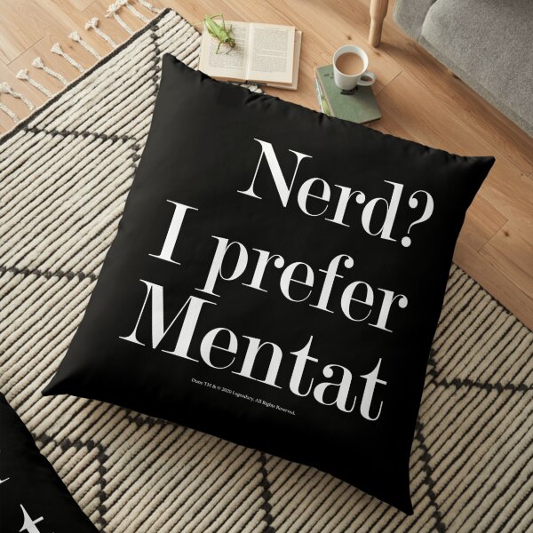 Nerd? I prefer Mentat (Dune) Floor Pillow