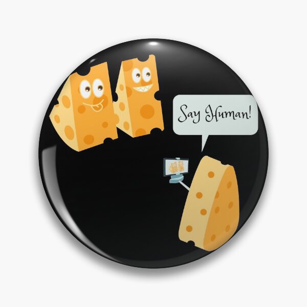 Item preview, Cheesy Picture: Say Human designed and sold by Colorful Misfits.
