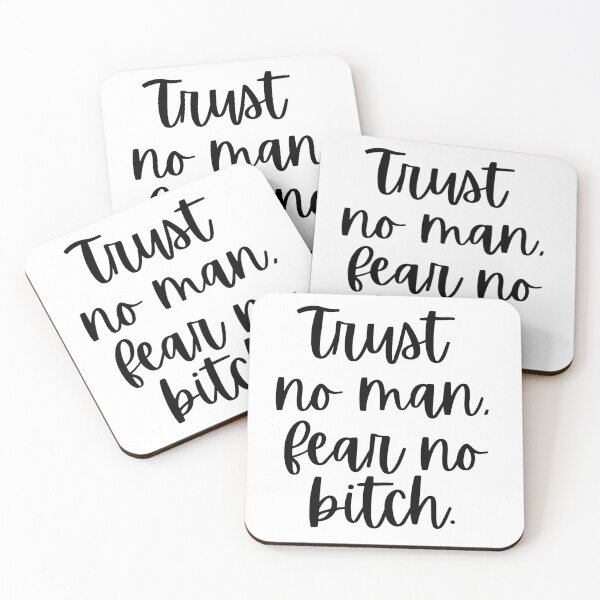 Item preview, Trust No Man Fear No Bitch designed and sold by m95sim.