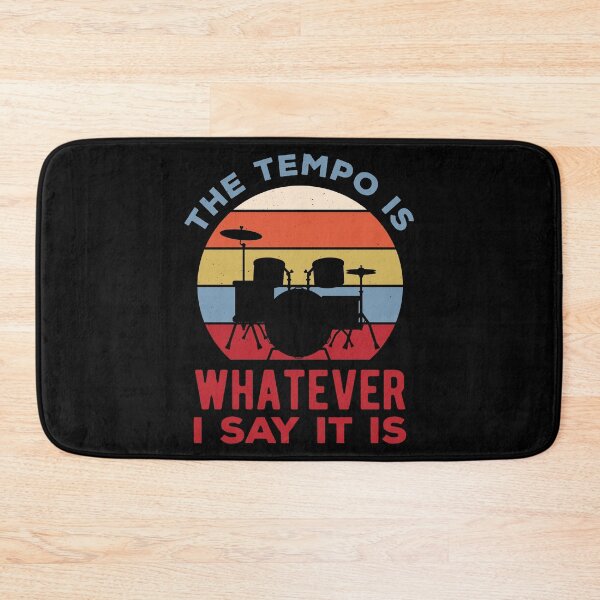 Item preview, The Tempo Is Whatever I Say It Is Funny Drummer Drumming designed and sold by artworkbyrihen.