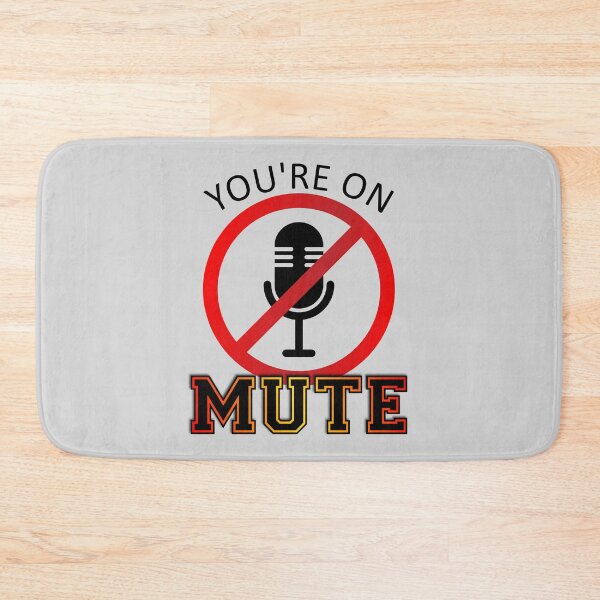 Item preview, You're on mute designed and sold by jc007.