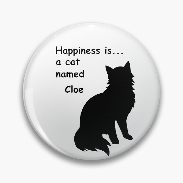 Item preview, Happiness is a cat named Cloe designed and sold by Danicus666.