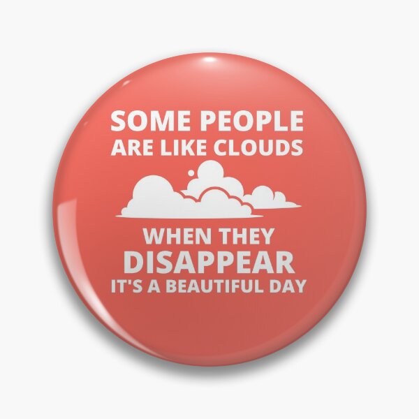 Item preview, Some People Are Like Clouds designed and sold by Yakech.