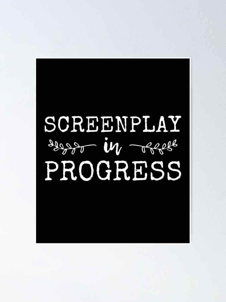 Poster Scenario En Cours Citation Drole De Scenariste Phrase D Ecriture De Scenario Dire D Humour De Film Etudiant En Scenarisation Par Codeclothes Redbubble