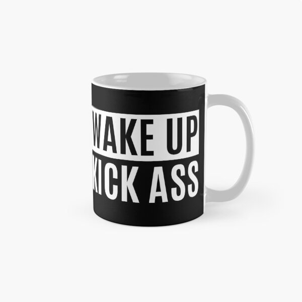 Item preview, Wake Up Kick Ass designed and sold by m95sim.