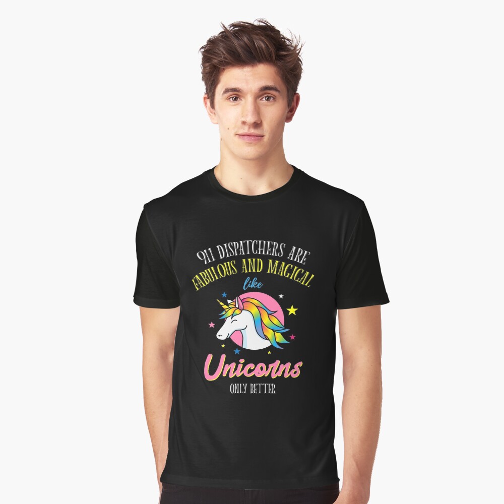911 Dispatchers Fabulous Magical Like Unicorns Funny Tshirt 911 Dispatchers Fabulous Magical Like Unicorns Funny Tshirt