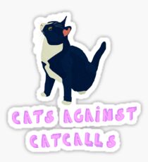 Cats against catcalls! Sticker