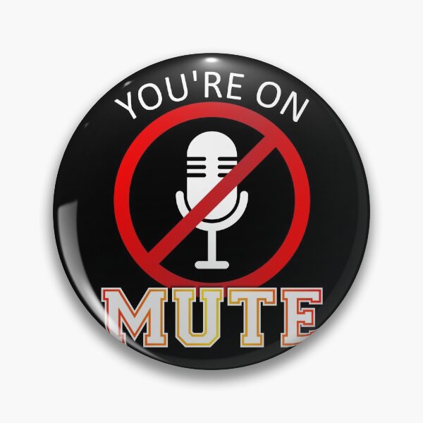 Item preview, You're on mute designed and sold by jc007.