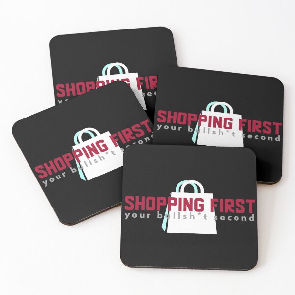 Item preview, Shopping first, your BS second designed and sold by The Snug & Sassy.