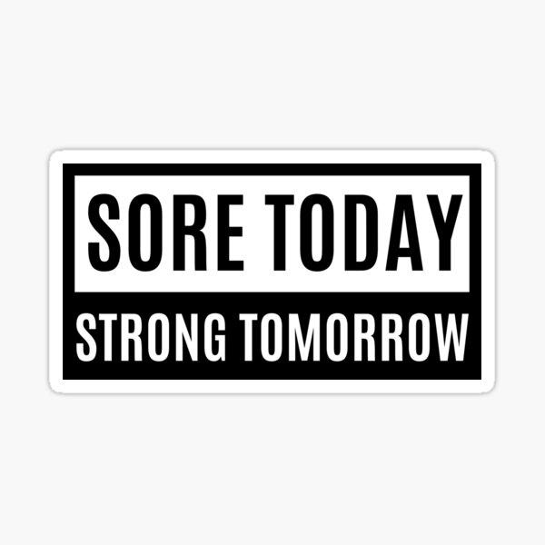 sore Today, Strong Tomorrow Lettering Sticker