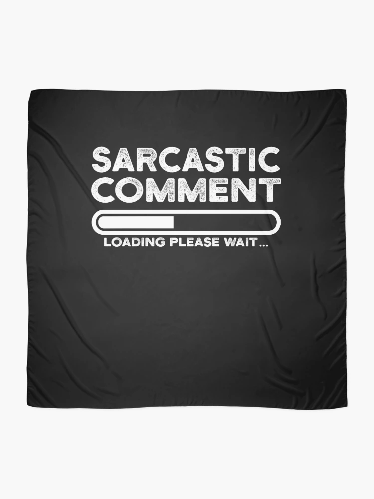 Thumbnail 2 of 3, Scarf, sarcastic comment loading please wait designed and sold by CodingForTech.
