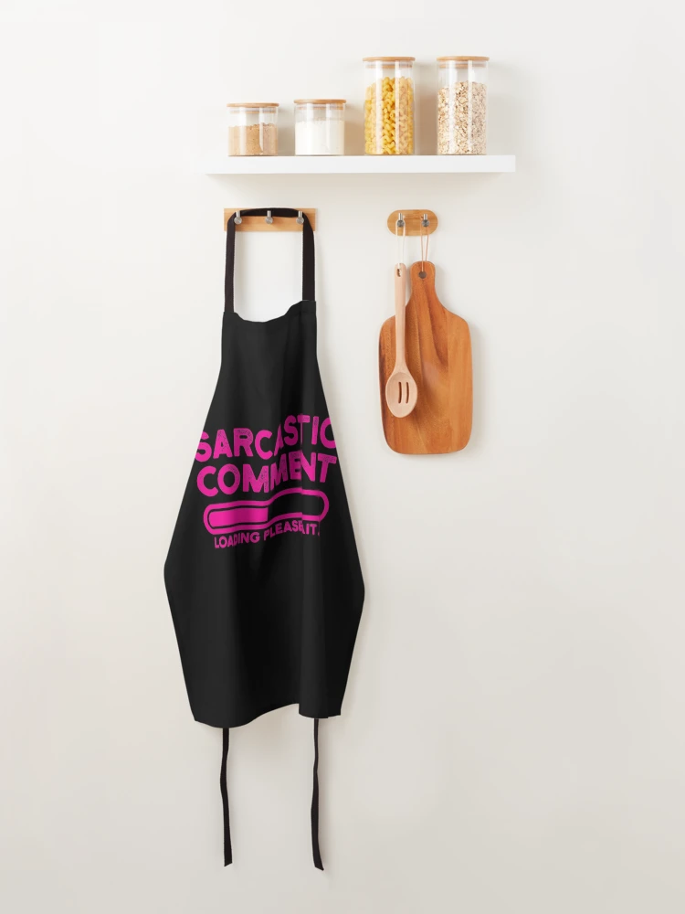 Thumbnail 4 of 6, Apron, sarcastic comment loading please wait designed and sold by CodingForTech.