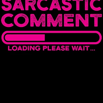 Artwork thumbnail, sarcastic comment loading please wait by CodingForTech