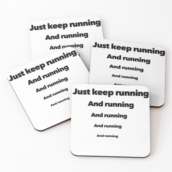 Item preview, Just Keep Running and Running designed and sold by CertifiedRunner.