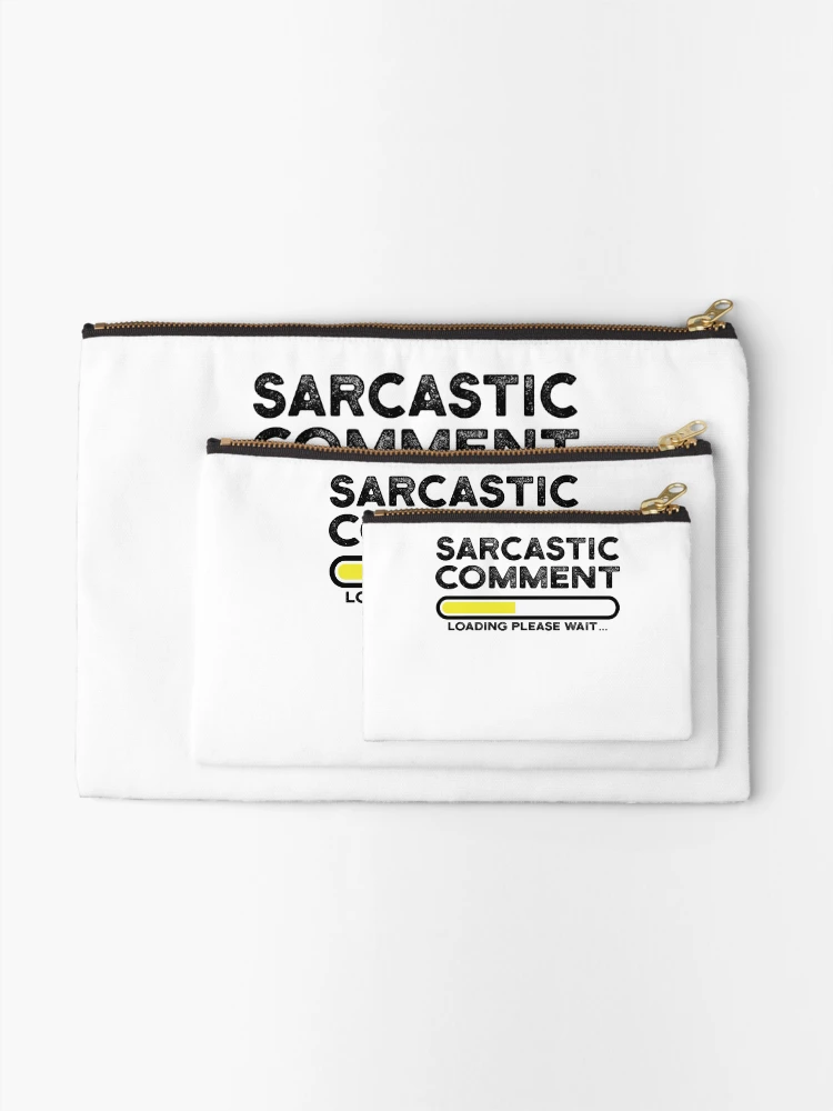 Thumbnail 2 of 4, Zipper Pouch, sarcastic comment loading please wait designed and sold by CodingForTech.