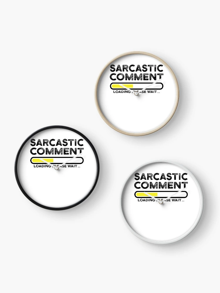 Thumbnail 3 of 4, Clock, sarcastic comment loading please wait designed and sold by CodingForTech.