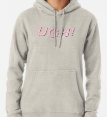 UGH! Pullover Hoodie