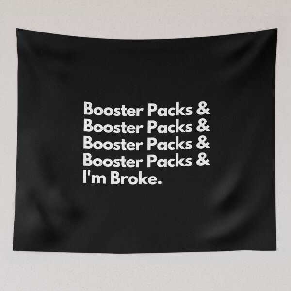 Item preview, Booster Packs & Booster Packs & Booster Packs & I'm Broke -  Magic Gathering Funny Print designed and sold by ToplineDesigns.