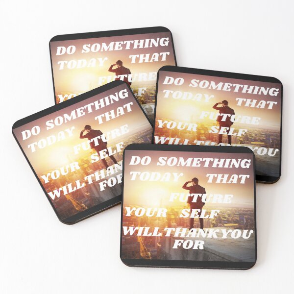 Item preview, Do something today that your future self will thank you for designed and sold by BarvinWayne.