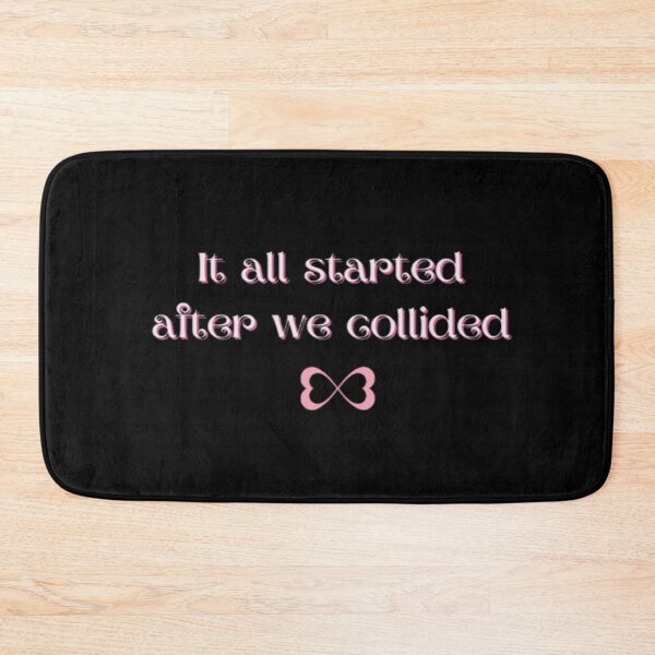 Item preview, It all started after we collided designed and sold by BloompodDesigns.
