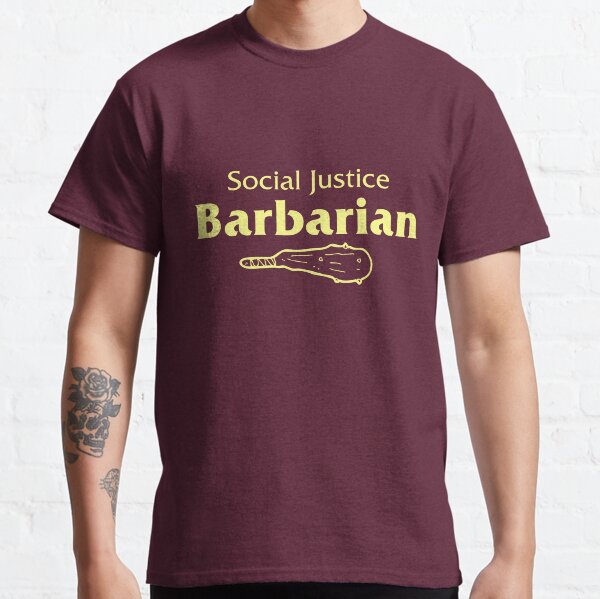 Social Justice Barbarian Classic T-Shirt