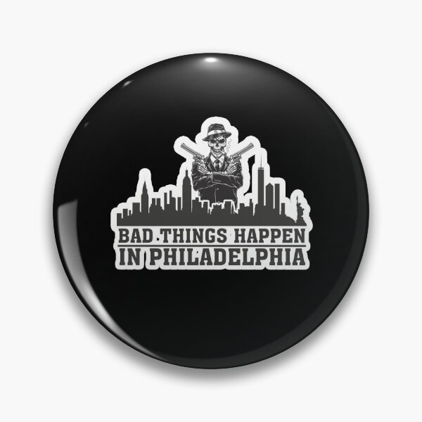 Artikelvorschau, In Philadelphia passieren schlimme Dinge entworfen und verkauft von letsgoh.