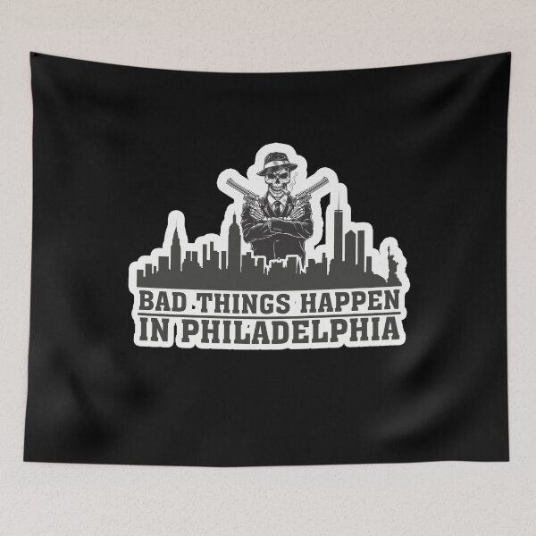 Artikelvorschau, In Philadelphia passieren schlimme Dinge entworfen und verkauft von letsgoh.