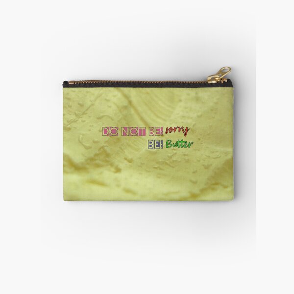 Item preview, Dont be sorry, be BUTTER designed and sold by MoreLikeIt.