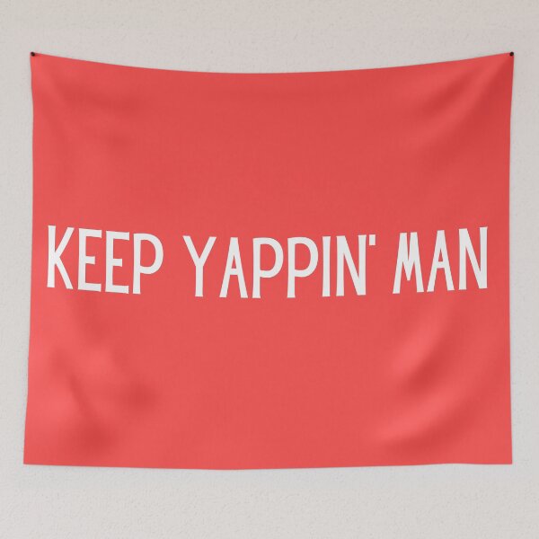 Item preview, keep yappin man designed and sold by Zaibo.