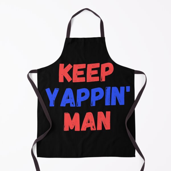 Item preview, keep yappin man designed and sold by Zaibo.