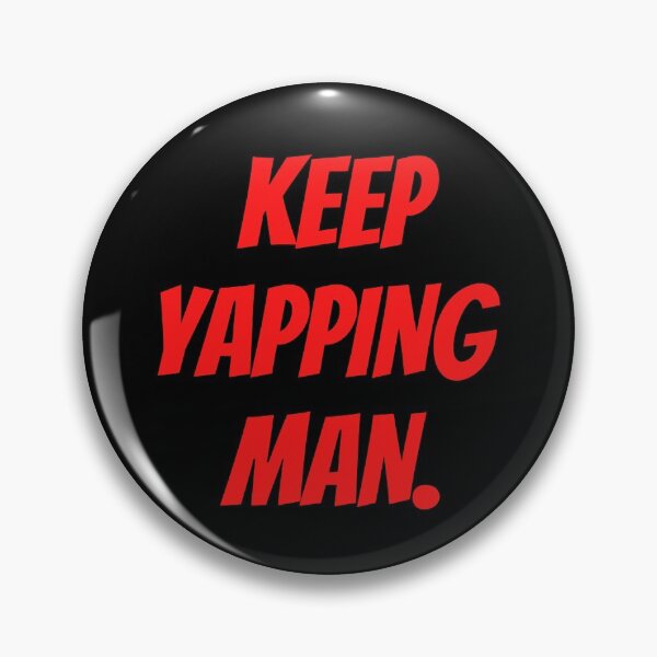 Item preview, keep yappin man designed and sold by Zaibo.