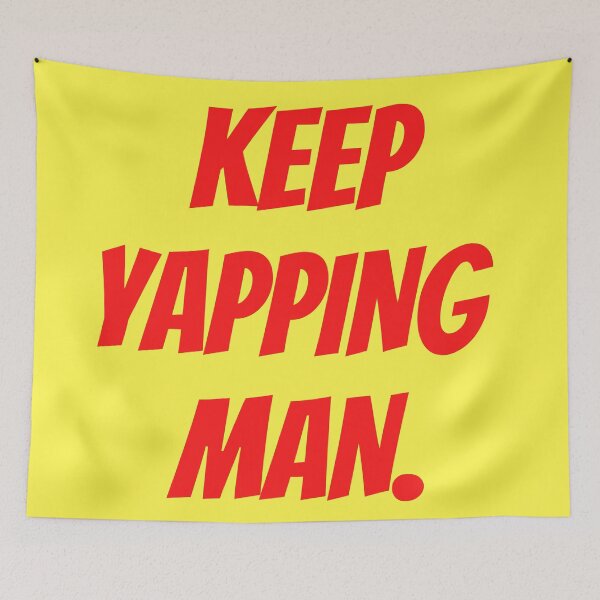Item preview, keep yappin man designed and sold by Zaibo.