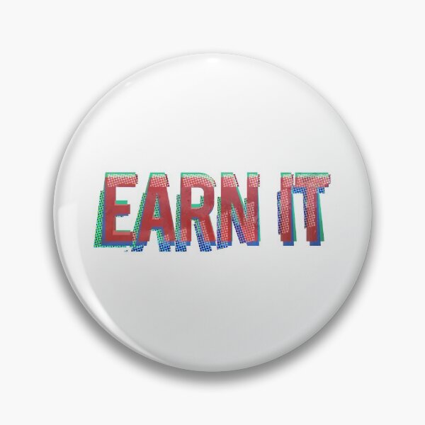 Item preview, Earn It designed and sold by Whole Life Crisis.