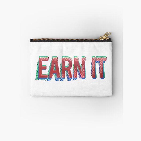 Item preview, Earn It designed and sold by Whole Life Crisis.