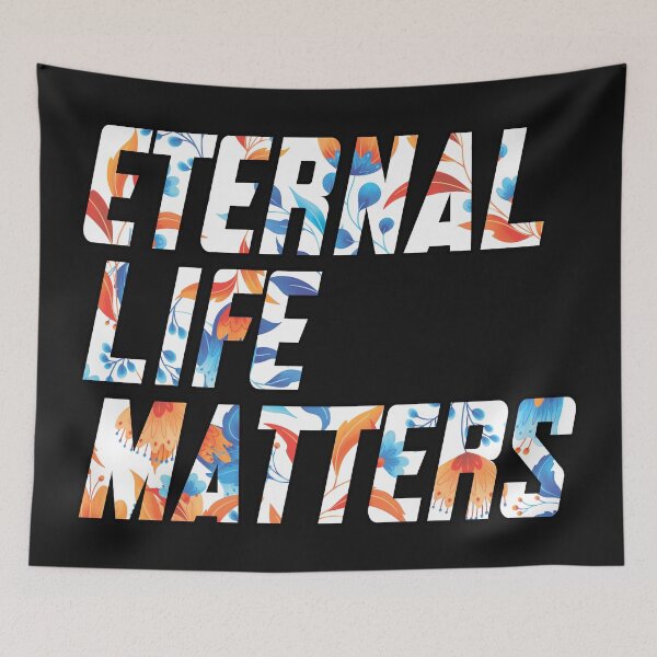 Item preview, eternal life matters designed and sold by RB-Store.