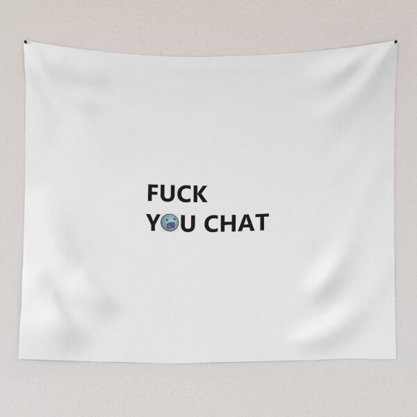 Item preview, FUCK YOU CHAT D: Twitch.tv designed and sold by Jerppa3.