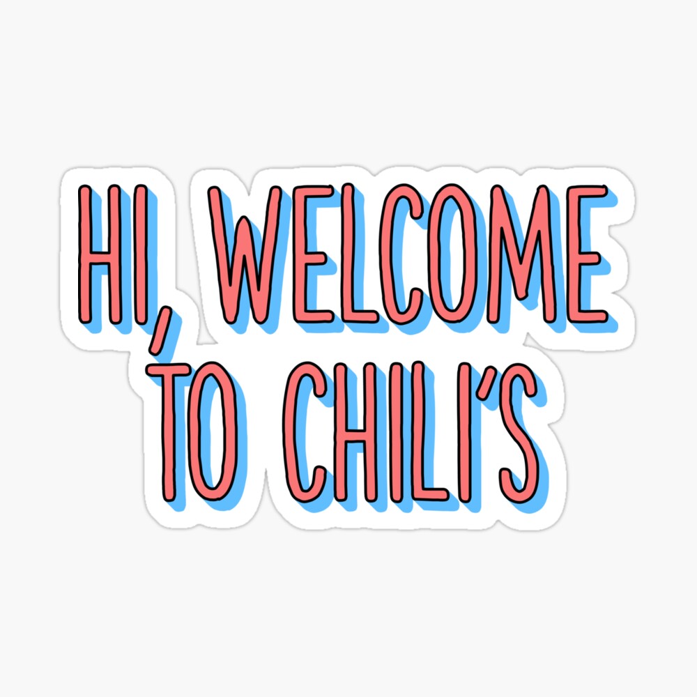 Hi Welcome To Chili's Meme Cute Joke Pin