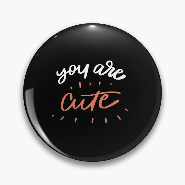 Item preview, "You Are Cute" Romantic cute lettering designed and sold by Art Wear Nation.