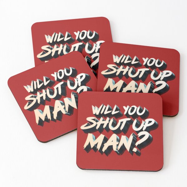 Item preview, WILL YOU SHUT UP MAN? designed and sold by faidhan2001.