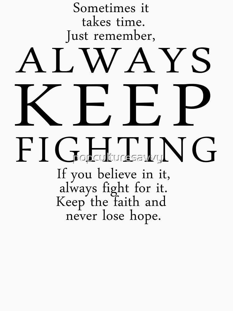 Keep fighting. Always keep Fighting тату.