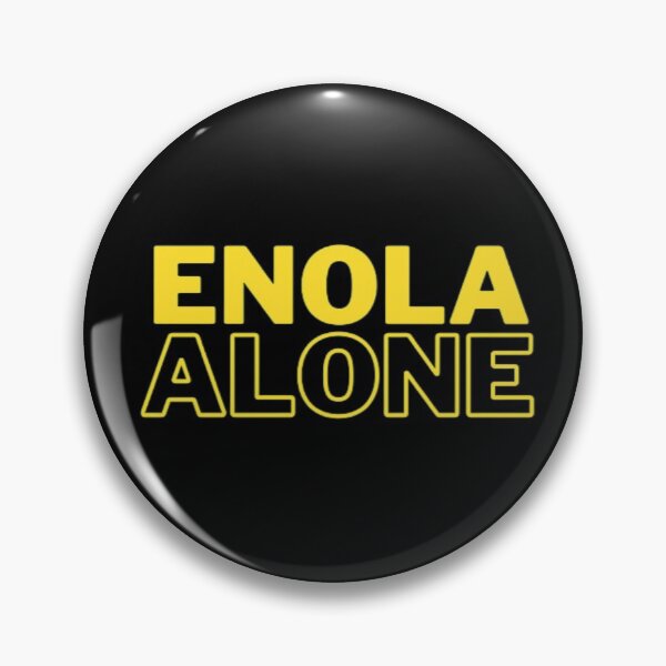 Item preview, Enola Alone Enola Holmes quote black and yellow designed and sold by BloompodDesigns.